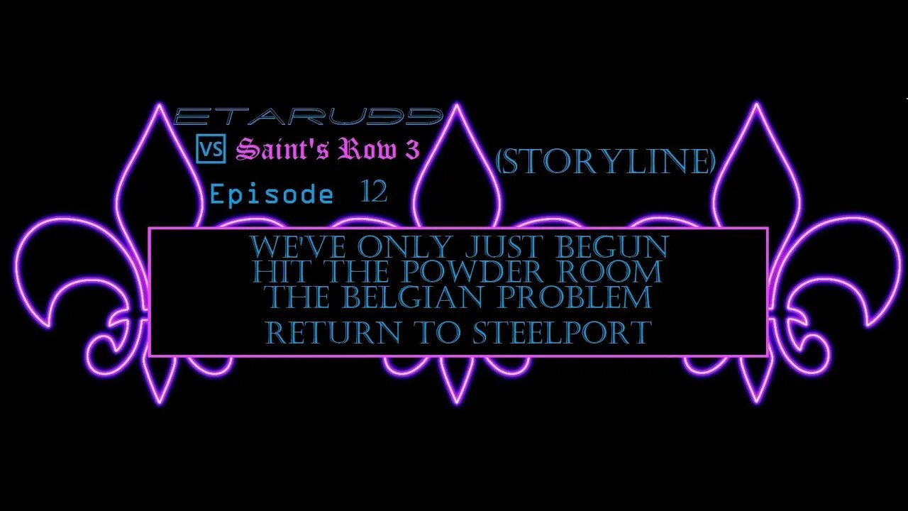 Saint's Row3 [E12] Story Missions
