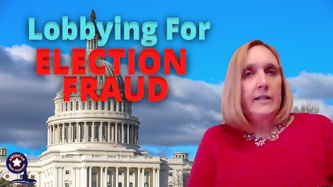 Lobbying for Election Fraud