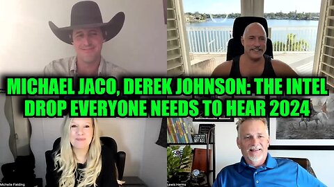 Michael Jaco, Derek Johnson, Lewis Herms & Michelle Fielding: The Intel Drop Everyone Needs to Hear 2024