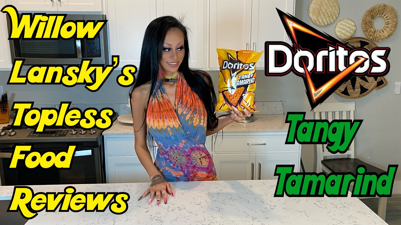 Willow Lansky's Topless Food Reviews Doritos Tangy Tamarind