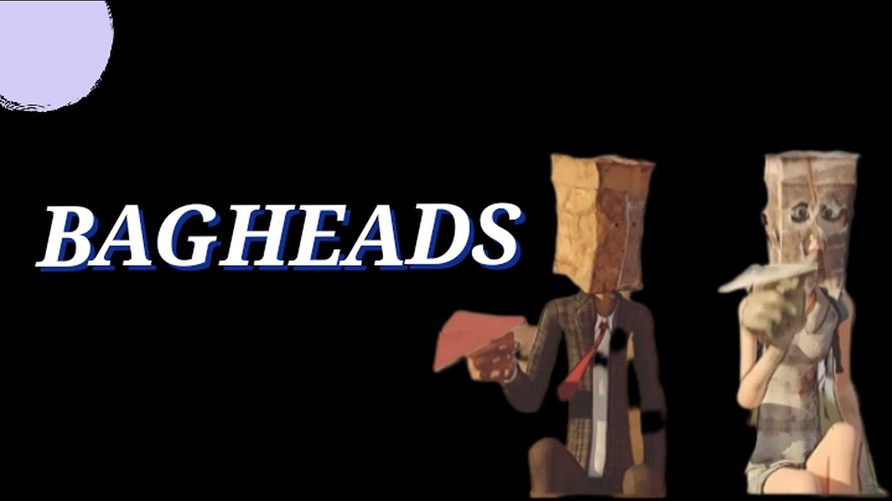 BAGHEADS