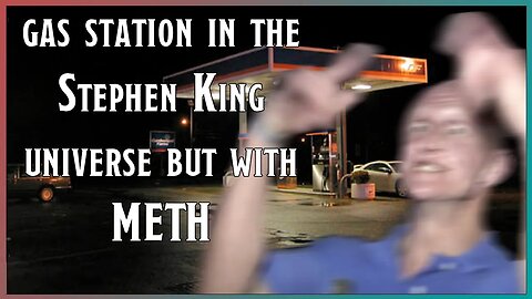 The Stephan King D&D Gas Station 💊 Paranormal Or Substance Abuse? Does It Even Matter?