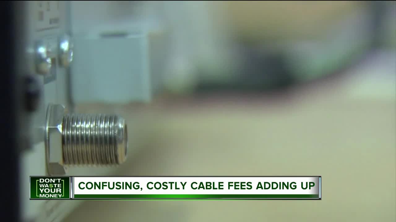 Don't Waste Your Money: Confusing, costly cable fees adding up