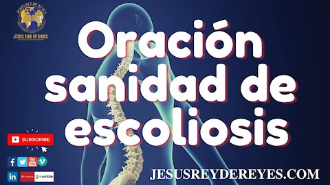 Oración sanidad de escoliosis, debilidad, inmovilidad