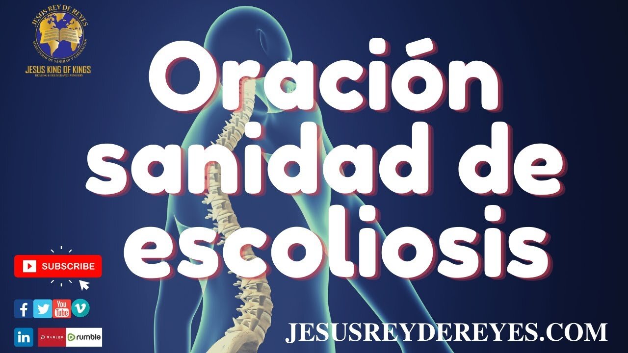 Oración sanidad de escoliosis, debilidad, inmovilidad