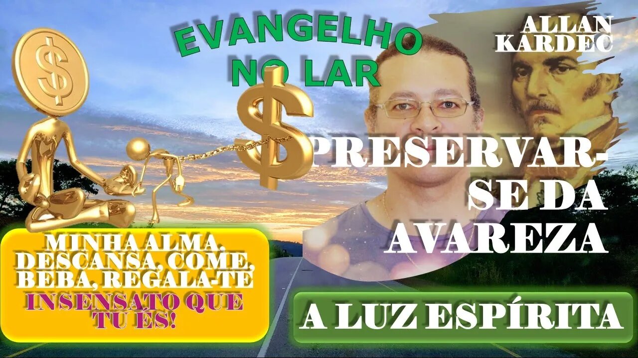 Evangelho no Lar #20 - Nº 3 - PRESERVAR-SE DA AVAREZA