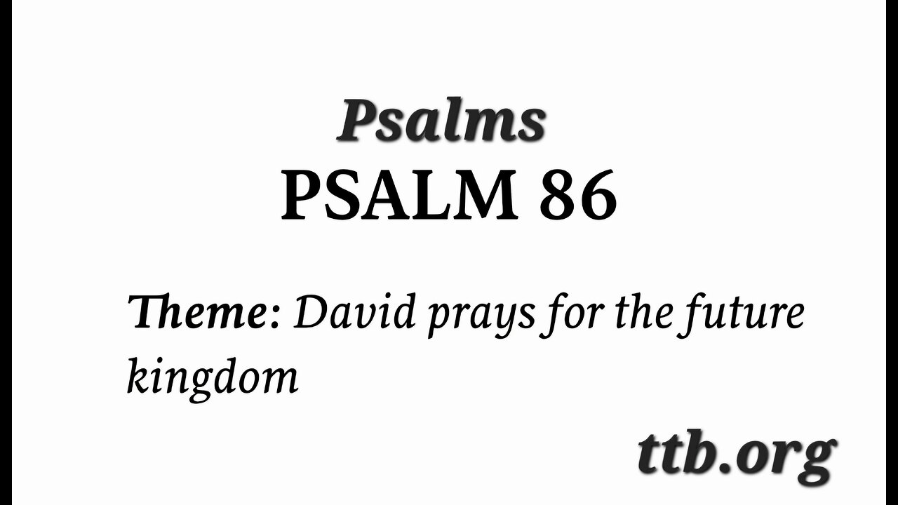 Psalm Chapter 86 (Bible Study)