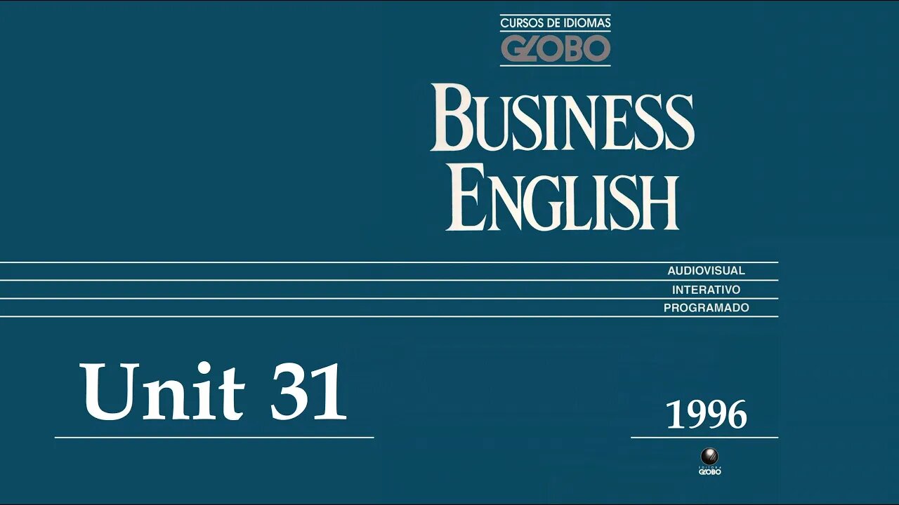 Curso de Idiomas Globo - Business English (1996) - Unit 31