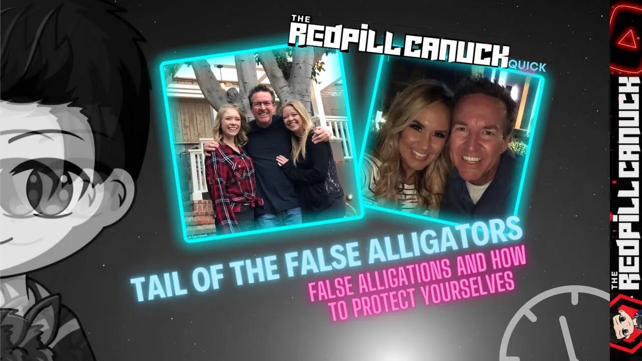 Tail Of The False Alligators | False Allegations and how to Protect Yourselves