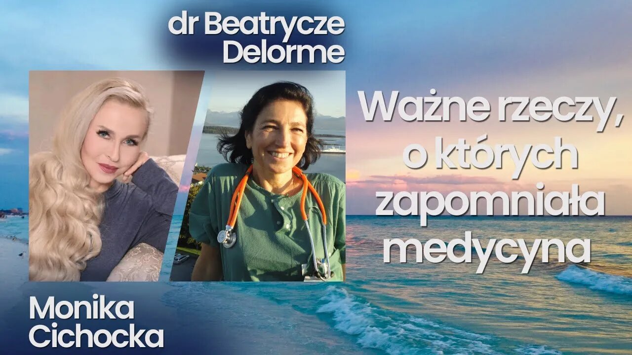 PRAWO ŻYCIA | Ważne rzeczy, o których zapomniała medycyna | Monika Cichocka, dr Beatrycze Delorme