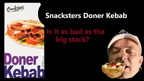 Snackersters Doner Kebab Asda £1.80 1 for the team almost 2 years later... LOL