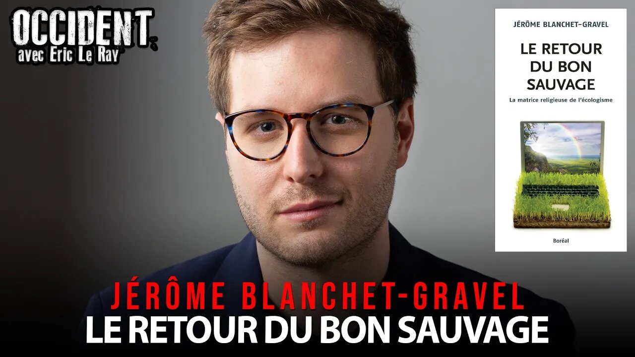 OCCIDENT - JÉRÔME BLANCHET-GRAVEL - LE RETOUR DU BON SAUVAGE