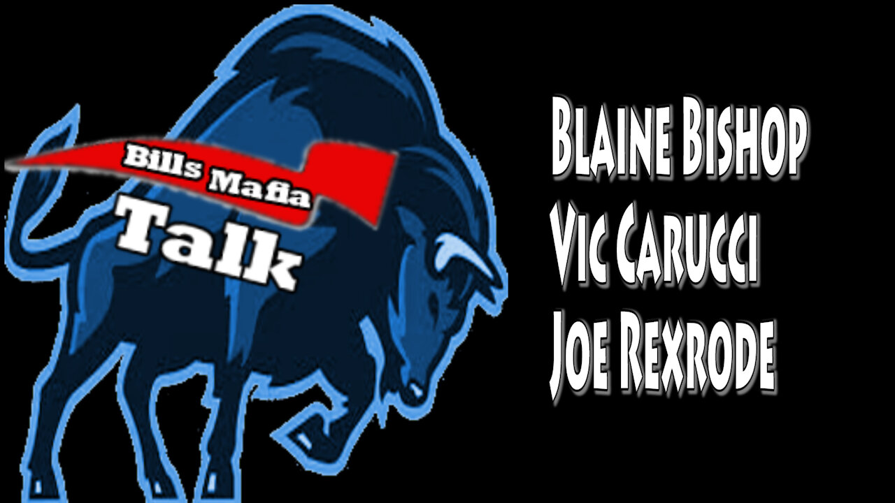 Bills Mafia Talk, October 15, 2021, Blaine Bishop, Vic Carucci, Joe Rexode