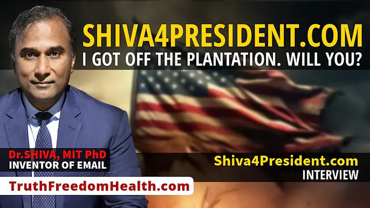 "Dr.SHIVA™ LIVE: I Got Off The Plantation. Will You? Shiva4President.com" 26March2024