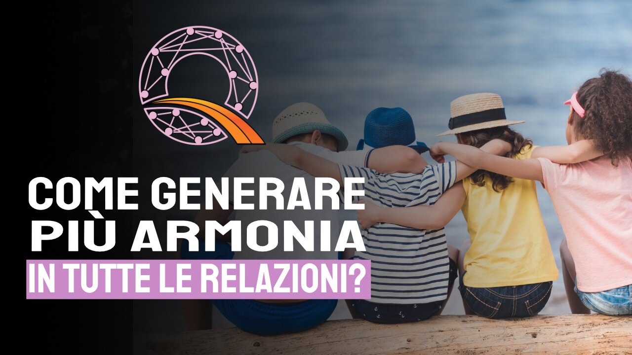 😍 Come puoi generare più armonia in tutte le relazioni?