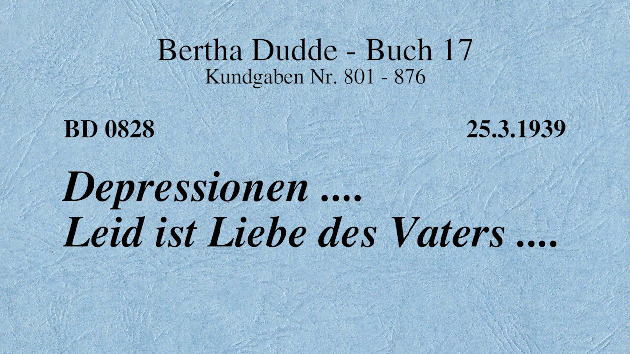 BD 0828 - DEPRESSIONEN .... LEID IST LIEBE DES VATERS ....