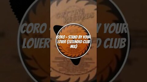 Coro - Stand By Your Lover (Extended Club Mix)