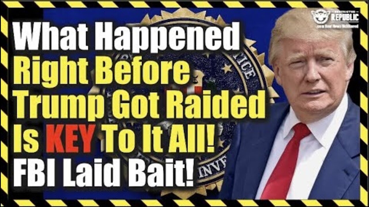 What Happened Right Before Trump Got Raided Is KEY To Everything! FBI Laid Bait!!