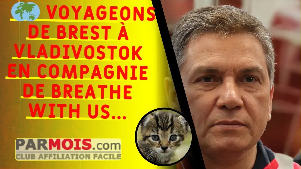 🌍🌏 Voyageons de Brest à Vladivostok en compagnie de Breathe With Us...