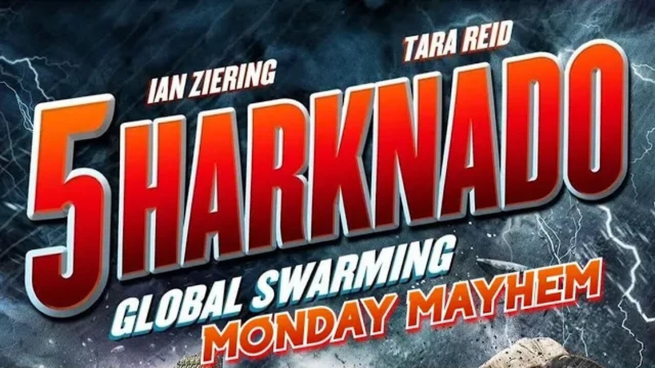 Monday Mayhem Ep 5: Sharknado 5: Global Swarming!