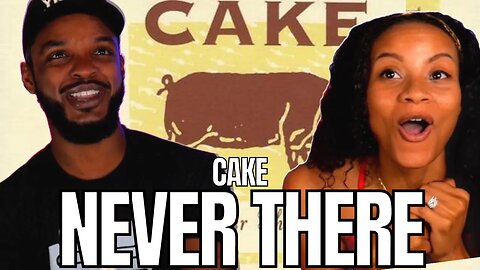 🎵 CAKE - Never There REACTION