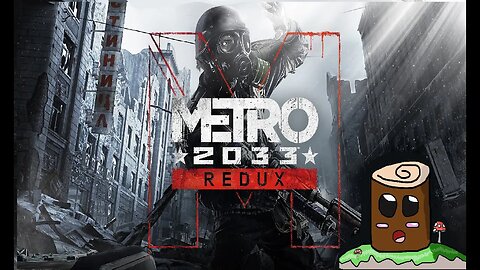 VTuber Play's Metro 2033 Redux [Part:2] : The Caravan Of Monsters