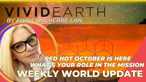 WEEKLY WORLD UPDATE: RED HOT OCTOBER IS HERE; WHAT IS YOUR ROLE IN THE MISSION