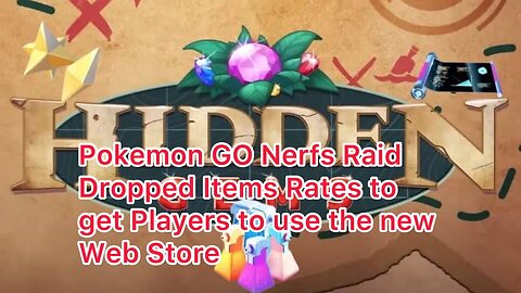 Pokemon GO Nerfs Raid Dropped Items Rates to get Players to use the new Web Store