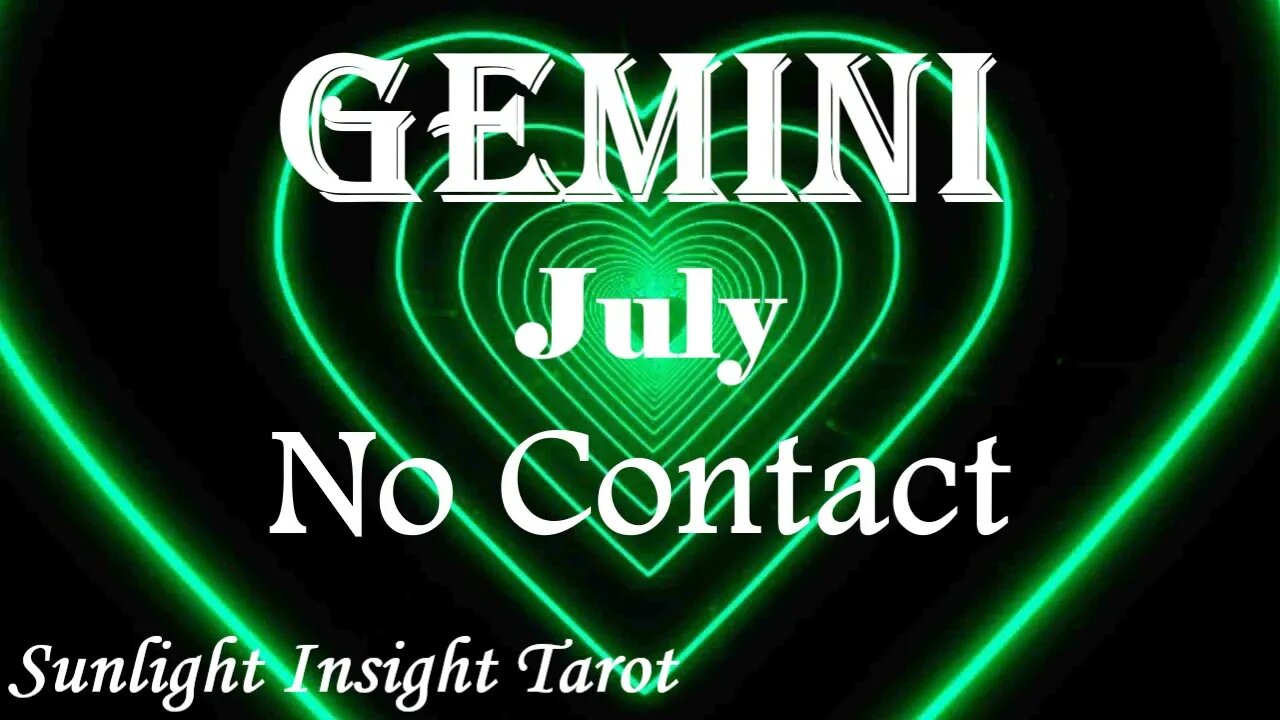 Gemini *An Unexpected Twist Happens For The Two of You To Finally Be Together* July No Contact