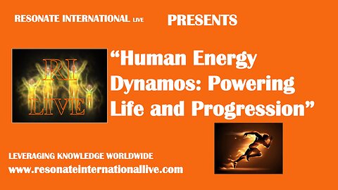 “Human Energy Dynamos: Powering Life and Progression”