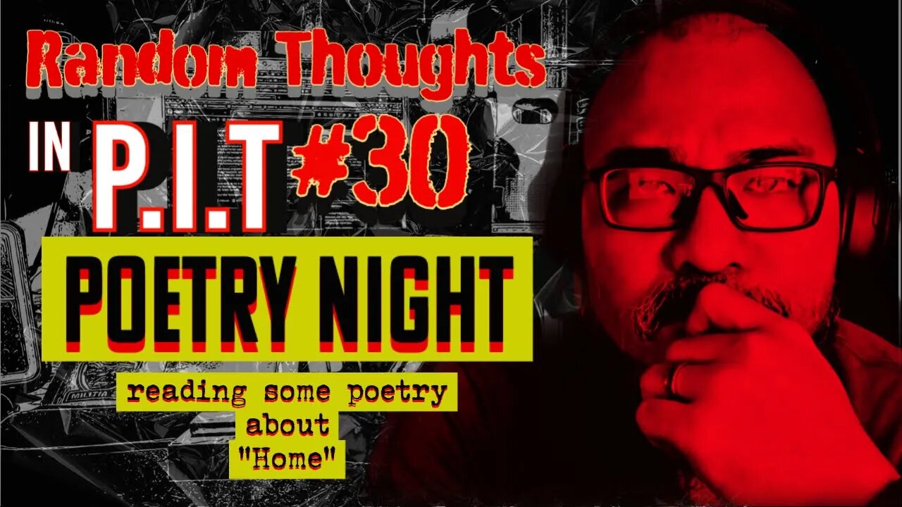 Random Thoughts In The P.i.T #30- Poetry Night