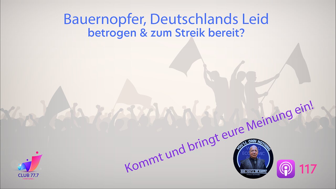 #117: Bauernopfer, Deutschlands Leid - betrogen & zum #Streik bereit!💪