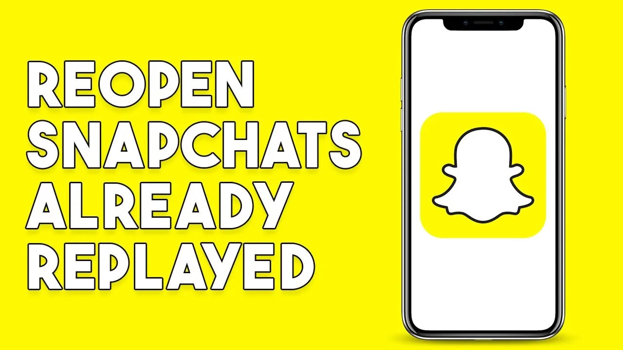 How To Reopen Snapchats Already Replayed (2023)