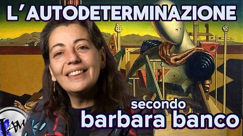 L’AUTODETERMINAZIONE - LIVE con Barbara Banco