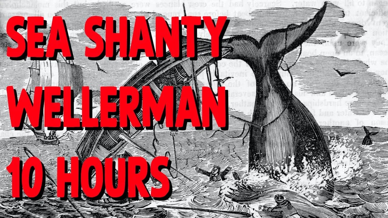 Sea Shanty - Wellerman (No copyright) [10 HOURS]