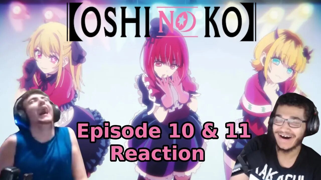 "The First Performance | Season Finale" Oshi No Ko Episode 10 & 11 Reaction Onion and Zaya