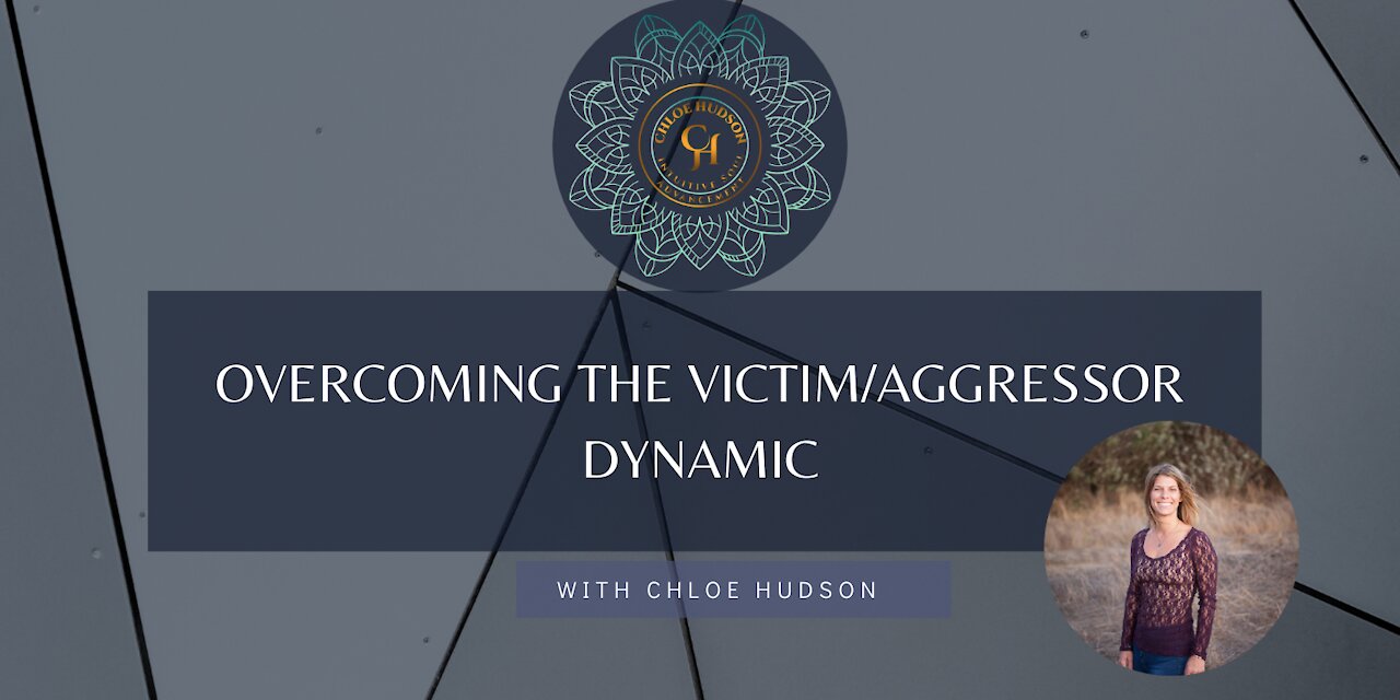 Overcoming The Victim/Aggressor Dynamic