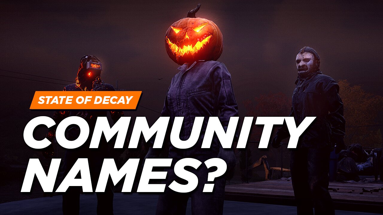 State of Decay 2 - Change Community Names? (Developer Responses)