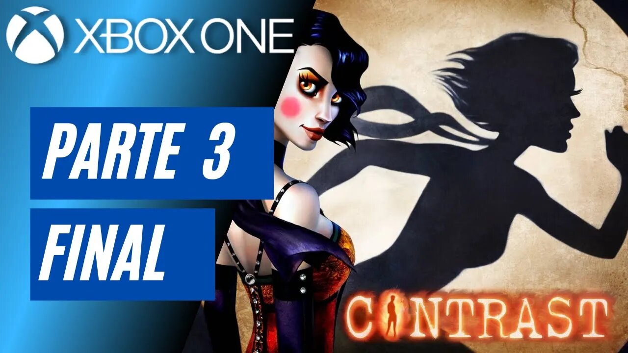 CONTRAST - PARTE 3 FINAL (XBOX ONE)