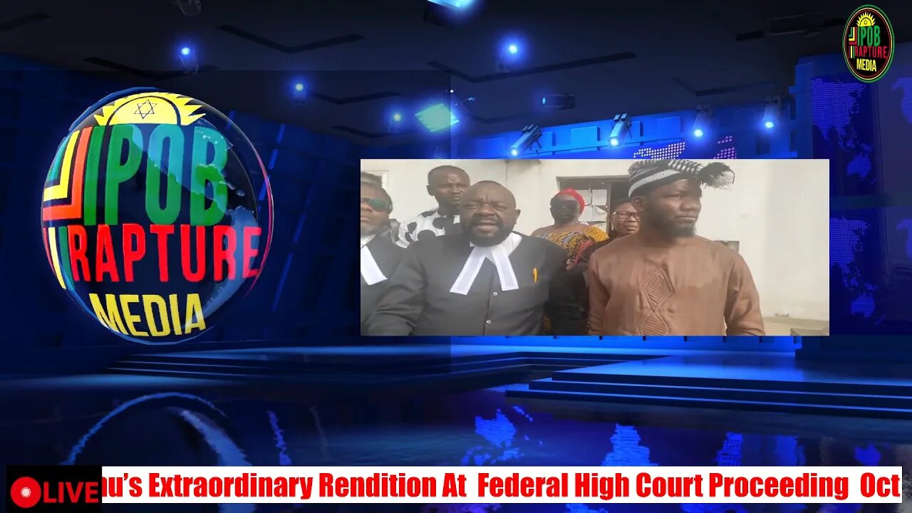 Mazi Nnamdi Kanu’s Extraordinary Rendition At Federal High Court Case Oct 4, 2022