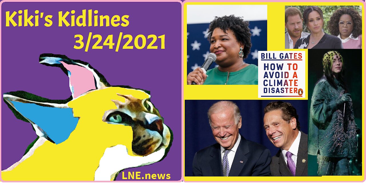 LNE.news - Kiki's Kidlines - 3-24-2021 - Stacey Abrams Says a Bill is Racist and Joe Biden is Mum