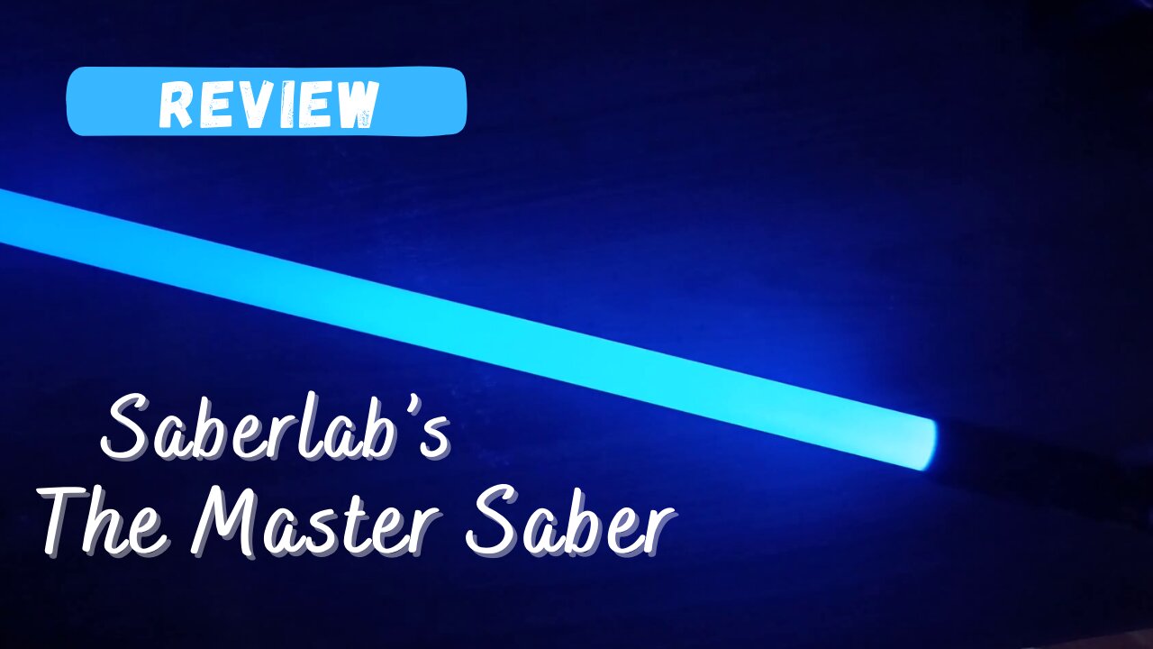 Unboxing & Review of SaberLab's "The Master Saber"!