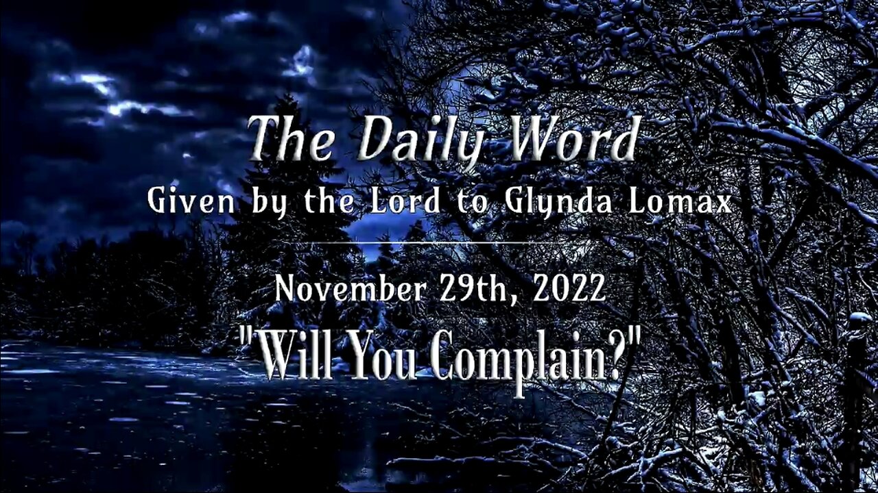 Daily Word * 11.29.2022 * Will You Complain?