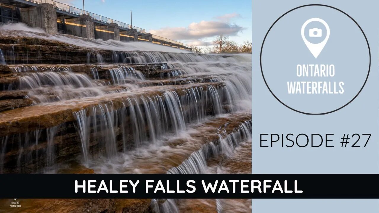 Episode #27: Healey Falls Waterfall and dam | Exploring Ontario's Waterfalls