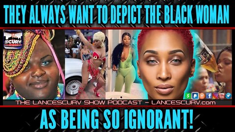 THEY ALWAYS WANT TO DEPICT THE BLACK WOMAN AS BEING SO IGNORANT! | OMBIENCE