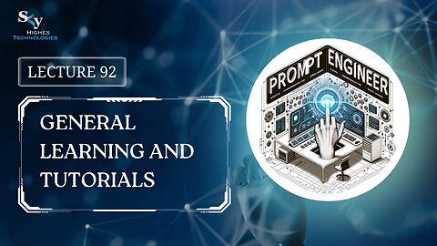 92. General Learning and Tutorials | Skyhighes | Prompt Engineering
