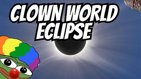 CLOWN WORLD ECLIPSE