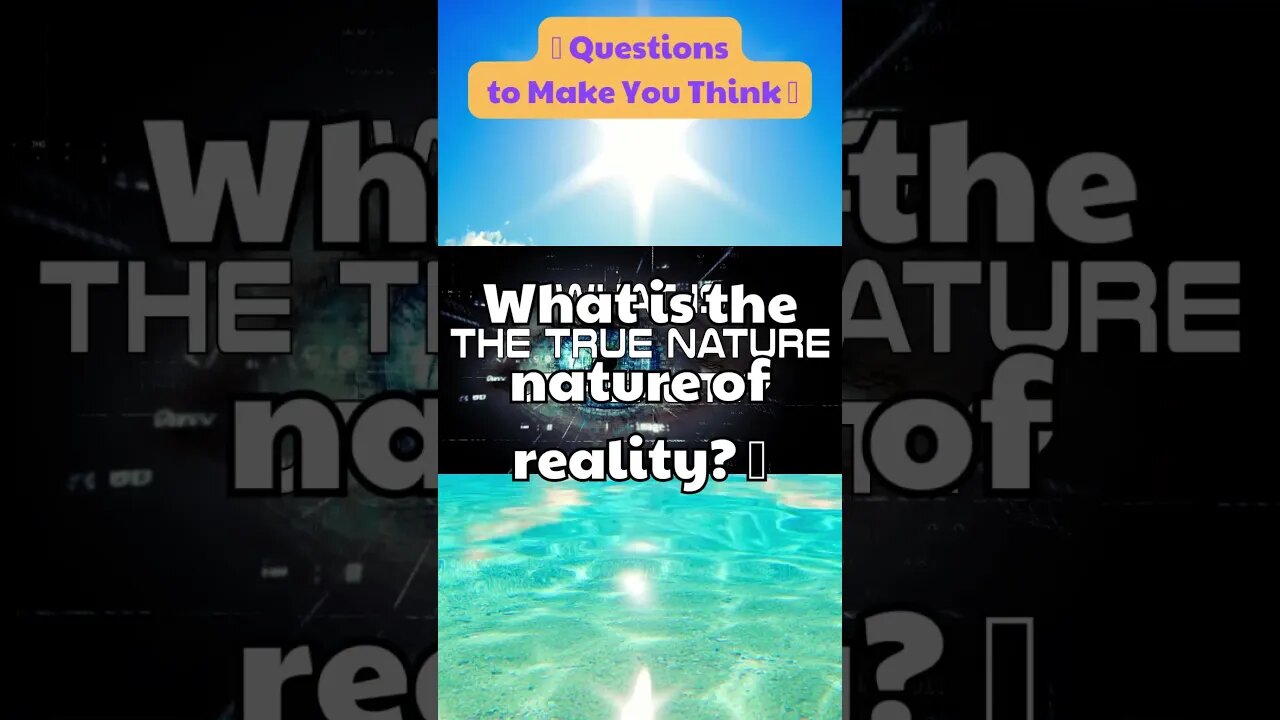 What is the nature of reality 🤔