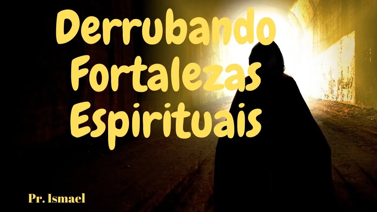 Derrubando Fortalezas Espirituais (Minuto 38:10) @pastorismaelCN