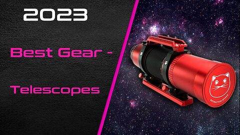 2023 Gear Recommendations - Telescopes